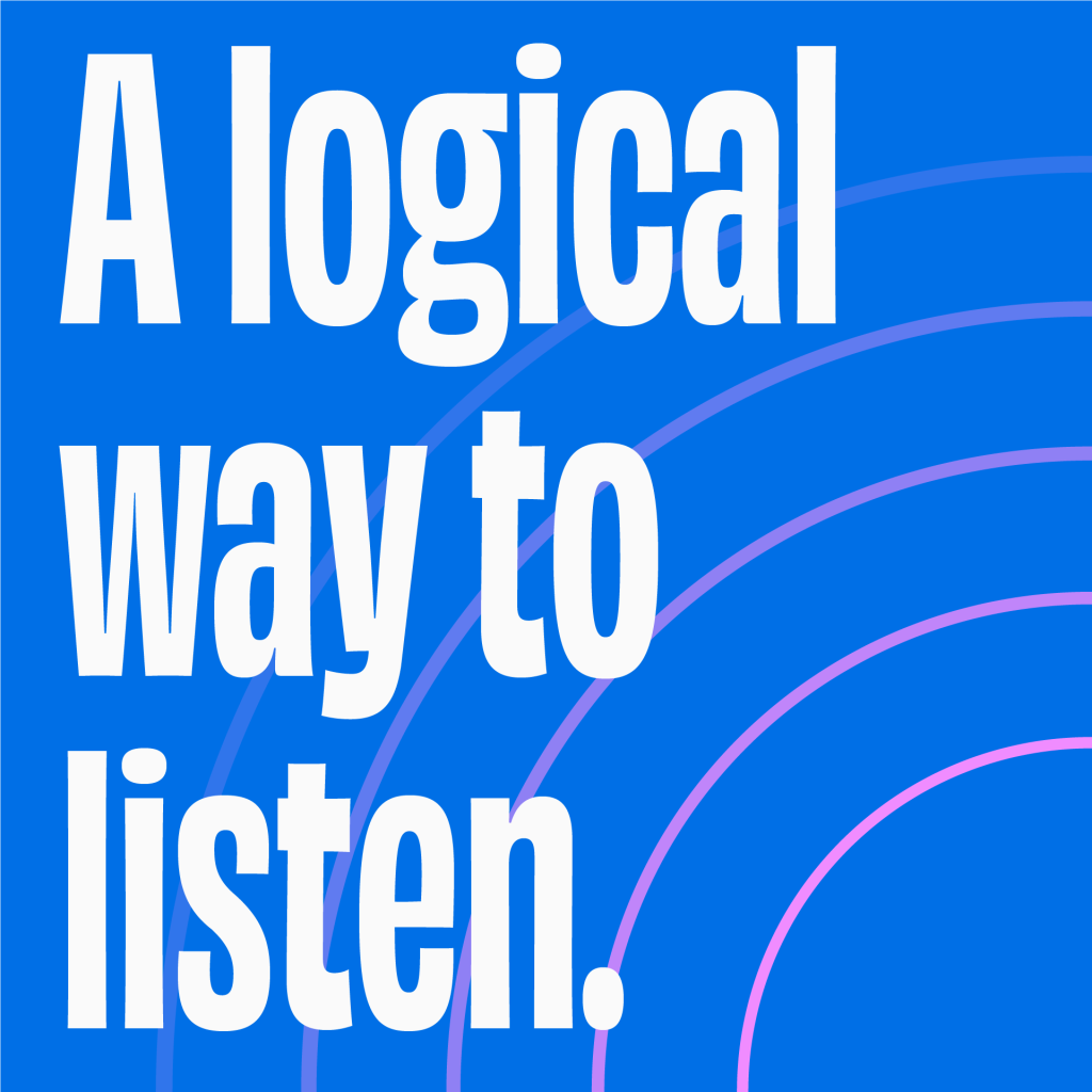 White letters on a blue background, that says "A logical way to listen".